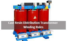 Cast Resin Distribution Transformer Winding Rules